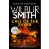 Call of the Raven (Wilbur Smith,Corban Addison)(Brožovaná) Call of the Raven (Wilbur Smith,Corban Addison)(Brožovaná)