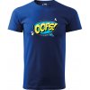 Sablio Tričko s potlačou Oops! - modré 3XL Sablio Tričko s potlačou Oops! - modré 3XL