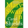 Mary Swann - Carol Shields Mary Swann - Carol Shields