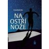 Na ostří nože - František Bor Na ostří nože - František Bor