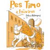 Pes Timo a fučivírus - Ľubica Bátoryová, Martin Luciak (ilustrácie) Pes Timo a fučivírus - Ľubica Bátoryová, Martin Luciak (ilustrácie)