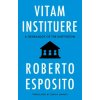 Vitam Instituere Vitam Instituere
