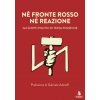 Né fronte rosso né reazione. Gli scritti politici di Terza Posizione (Brožovaná) Né fronte rosso né reazione. Gli scritti politici di Terza Posizione (Brožovaná)