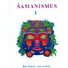 Šamanismus I - Shirley Nicholson