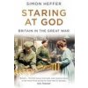 Staring at God (Simon Heffer)(Brožovaná) Staring at God (Simon Heffer)(Brožovaná)