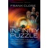 Infinity Puzzle (Frank Close)(Brožovaná) Infinity Puzzle (Frank Close)(Brožovaná)