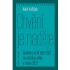 Chvění je naděje Záznamy od března 2021 do začátku války vúnoru 2022 (Karel Hvížďala) Chvění je naděje Záznamy od března 2021 do začátku války vúnoru 2022 (Karel Hvížďala)