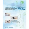 Meridian Systems Yoga: A Gentle & Accessible Method That Combines Yoga & Traditional Chinese Medicine Meridian Systems Yoga: A Gentle & Accessible Method That Combines Yoga & Traditional Chinese Medicine