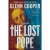 The Lost Pope - Glenn Cooper The Lost Pope - Glenn Cooper