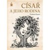 Císař a jeho rodina - Kameš Vladimír Císař a jeho rodina - Kameš Vladimír