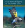 Parrots of Africa, Madagascar and the Mascarene Islands (Mike Perrin)(Pevná) Parrots of Africa, Madagascar and the Mascarene Islands (Mike Perrin)(Pevná)