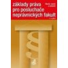 Základy práva pro posluchače neprávnických fakult, 6. vydání - Martin Janků Základy práva pro posluchače neprávnických fakult, 6. vydání - Martin Janků