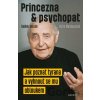 Princezna a psychopat - Radkin Honzák, Klára Mandausová Princezna a psychopat - Radkin Honzák, Klára Mandausová
