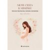 Moje cesta k miminku - Lucie Denková Moje cesta k miminku - Lucie Denková