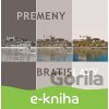 Premeny Bratislavy - Anton Šmotlák, Ľubomír Deák, Ján Lacika