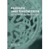 Filosofie jako životní cesta - Helena Pavlincová Filosofie jako životní cesta - Helena Pavlincová