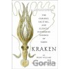 Kraken: The Curious, Exciting, and Slightly Disturbing Science of Squid - Wendy Williams Kraken: The Curious, Exciting, and Slightly Disturbing Science of Squid - Wendy Williams
