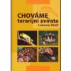 Chováme terarijní zvířata - Lubomír Klátil Chováme terarijní zvířata - Lubomír Klátil