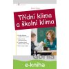 Třídní klima a školní klima - Robert Čapek