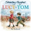 Lucy and Tom at School (Shirley Hughes)(Brožovaná) Lucy and Tom at School (Shirley Hughes)(Brožovaná)