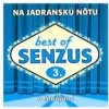 SENZUS - BEST OF SENZUS 3: NA JADRANSKÚ NÔTU SENZUS - BEST OF SENZUS 3: NA JADRANSKÚ NÔTU