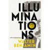 Illuminations (Walter Benjamin)(Brožovaná) Illuminations (Walter Benjamin)(Brožovaná)