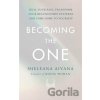 Becoming the One - Sheleana Aiyana Becoming the One - Sheleana Aiyana
