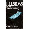 Illusions (Richard Bach)(Brožovaná) Illusions (Richard Bach)(Brožovaná)