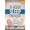 The 8-Hour Sleep Paradox: How We Are Sleeping Our Way to Fatigue, Disease and Unhappiness The 8-Hour Sleep Paradox: How We Are Sleeping Our Way to Fatigue, Disease and Unhappiness