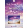 Rozmowy z Bogiem Księga 3 (Walsch Neale Donald)(Pevná) Rozmowy z Bogiem Księga 3 (Walsch Neale Donald)(Pevná)