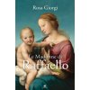 Madonne di Raffaello (Rosa Giorgi)(Pevná) Madonne di Raffaello (Rosa Giorgi)(Pevná)