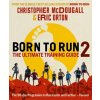 Born to Run 2 - Christopher McDougall Born to Run 2 - Christopher McDougall