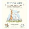 Budeš můj kamarád? - Sam McBratney, Anita Jeram Budeš můj kamarád? - Sam McBratney, Anita Jeram