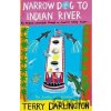 Narrow Dog to Indian River - Terry Darlington Narrow Dog to Indian River - Terry Darlington