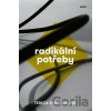 Radikální potřeby - Tereza Semotamová Radikální potřeby - Tereza Semotamová