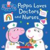 Peppa Loves Doctors and Nurses (Peppa Pig) Peppa Loves Doctors and Nurses (Peppa Pig)