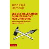 Les dix millenaires oublies qui ont fait l'histoire (Jean-Paul Demoule)(Brožovaná) Les dix millenaires oublies qui ont fait l'histoire (Jean-Paul Demoule)(Brožovaná)