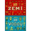 Pod zemí / Pod vodou - Aleksandra Mizielińska, Daniel Mizieliński Pod zemí / Pod vodou - Aleksandra Mizielińska, Daniel Mizieliński