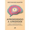 Aprendiendo a aprender (HECTOR RUIZ MARTIN)(Brožovaná) Aprendiendo a aprender (HECTOR RUIZ MARTIN)(Brožovaná)