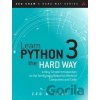 Learn Python 3 the Hard Way - Zed A. Shaw Learn Python 3 the Hard Way - Zed A. Shaw