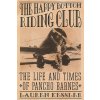 The Happy Bottom Riding Club: The Life and Times of Pancho Barnes (Lauren Kessler)(Brožovaná) The Happy Bottom Riding Club: The Life and Times of Pancho Barnes (Lauren Kessler)(Brožovaná)