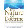 Nature of Doctrine, 25th Anniversary Edition (George A. Lindbeck)(Brožovaná) Nature of Doctrine, 25th Anniversary Edition (George A. Lindbeck)(Brožovaná)
