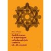 Buddhismus v židovských náboženských textech 18.-21. století - Aleš Weiss Buddhismus v židovských náboženských textech 18.-21. století - Aleš Weiss