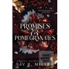 Promises and Pomegranate… (Sav R. Miller) Promises and Pomegranate… (Sav R. Miller)