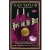 Hope for the Best - Jodi Taylor Hope for the Best - Jodi Taylor