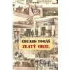 Zlatý orel - Eduard Tomáš Zlatý orel - Eduard Tomáš