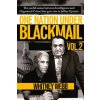 One Nation Under Blackmail Vol 2 One Nation Under Blackmail Vol 2