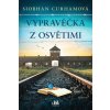 Vypravěčka z Osvětimi - Curham Siobhan Vypravěčka z Osvětimi - Curham Siobhan