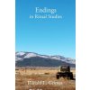 Endings in Ritual Studies (Ronald L. Grimes)(Brožovaná) Endings in Ritual Studies (Ronald L. Grimes)(Brožovaná)