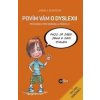 Povím vám o dyslexii - Jarmila Burešová Povím vám o dyslexii - Jarmila Burešová
